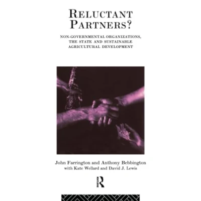 Abbildung von Reluctant Partners? Non Governmental Organizations, the State and Sustainable Agricultural Development