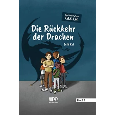 Abbildung von Das Detektivteam T.A.K.I.M. Band 2: Die Rückkehr der Drachen
