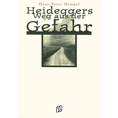 Abbildung von Heideggers Weg aus der Gefahr (Regionalgeschichte im GMEINER Verlag)