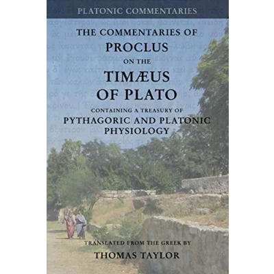 Abbildung von Proclus: Commentary on the Timaeus of Plato: Containing a Treasury Pythagoric and Platonic Physiology [two volumes in one]