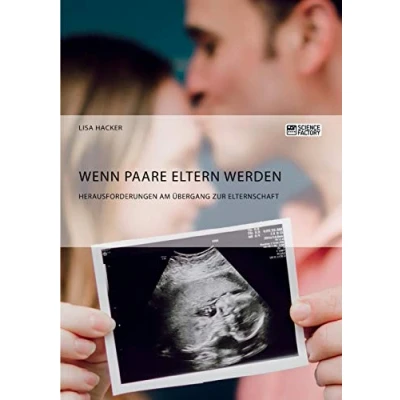 Abbildung von Wenn Paare Eltern werden. Herausforderungen am Übergang zur Elternschaft