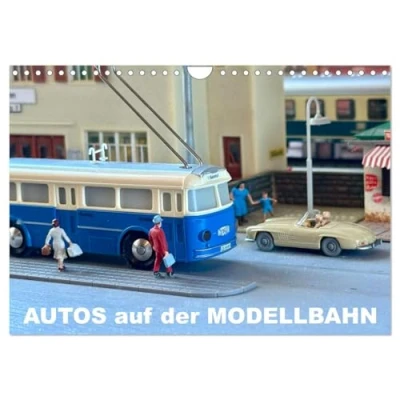 Abbildung von Autos auf der Modellbahn (Wandkalender 2025 DIN A4 quer), CALVENDO Monatskalender