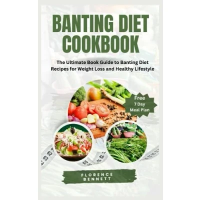 Abbildung von Banting Diet COOKBOOK: The Ultimate Book Guide to Recipes for Weight Loss and Healthy Lifestyle