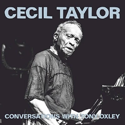 Abbildung von Cecil Taylor Conversations With Tony Oxley (Reissue)