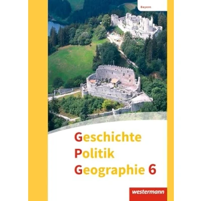 Abbildung von Geschichte Politik Geographie (GPG) Ausgabe 2017 für Mittelschulen in Bayern: Schulbuch 6 mit Schutzumschlag