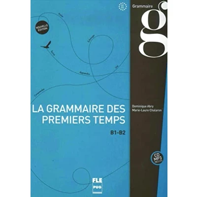 Abbildung von La grammaire des premiers temps B1 B2: Nouvelle édition / Buch mit MP3 CD (La premiere temps)