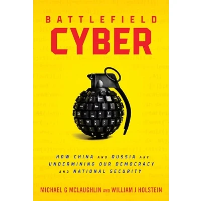 Abbildung von Battlefield Cyber: How China and Russia Are Undermining Our Democracy National Security