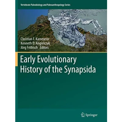 Abbildung von Early Evolutionary History of the Synapsida (Vertebrate Paleobiology and Paleoanthropology)