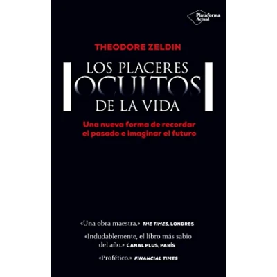 Abbildung von Los placeres ocultos de la vida: Una nueva forma recordar el pasado e imaginar futuro