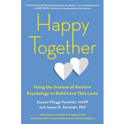 Abbildung von Happy Together: Using the Science of Positive Psychology to Build Love That Lasts