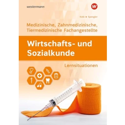 Abbildung von Wirtschafts und Sozialkunde: Ausgabe für Medizinische, Zahnmedizinische Tiermedizinische Fachangestellte Lernsituationen