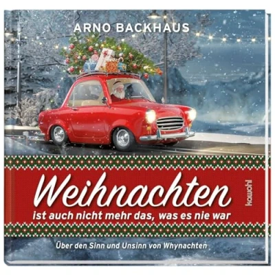 Abbildung von Weihnachten ist auch nicht mehr das, was es noch nie war: Über den Sinn und Unsinn von Whynachten