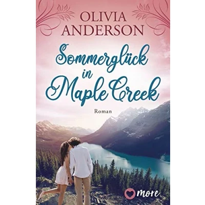 Abbildung von Sommerglück in Maple Creek: Roman (Die Liebe wohnt Creek, Band 4)