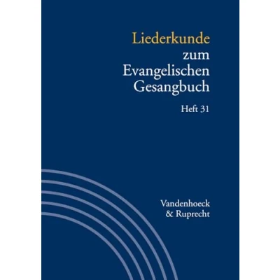 Abbildung von Liederkunde zum Evangelischen Gesangbuch. Heft 31 (Handbuch Gesangbuch)