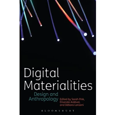 Abbildung von Digital Materialities: Design and Anthropology (Criminal Practice Series)