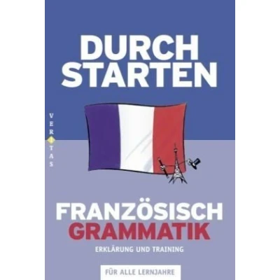 Abbildung von Durchstarten Französisch Neubearbeitung: Alle Lernjahre Grammatik: Erklärung und Training. Übungsbuch mit Lösungen