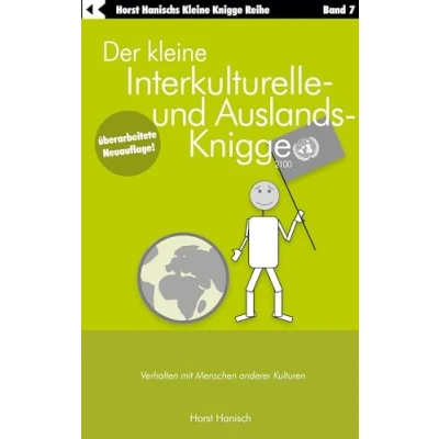Abbildung von Der kleine Interkulturelle und Auslands Knigge 2100: Verhalten mit Menschen anderer Kulturen (Der Ratgeber)