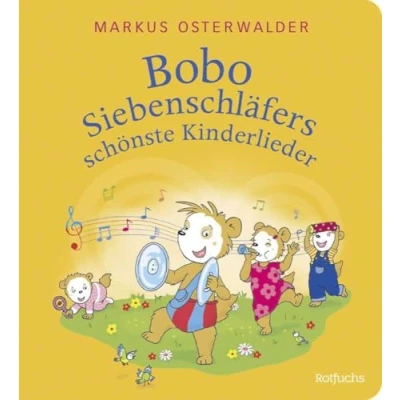 Abbildung von Bobo Siebenschläfers schönste Kinderlieder: Pappbilderbuch mit den bekanntesten Kinderliedern │ Für Zuhause und Kindergarten