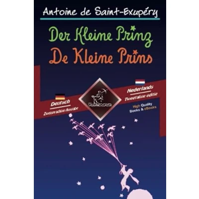 Abbildung von Der Kleine Prinz De Prins: Zweisprachiger paralleler Text Tweetalig met parallelle tekst: Deutsch Niederländisch / Duits Nederlands