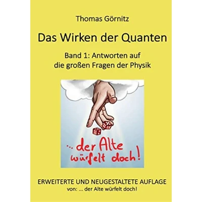 Abbildung von Das Wirken der Quanten: Band 1: Antworten auf die großen Fragen Physik