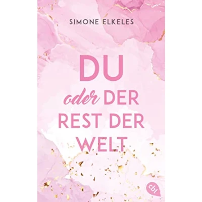 Abbildung von Du oder der Rest Welt: Die Fortsetzung romantischen New Adult Trilogie („Du oder…“ Trilogie, Band 2)