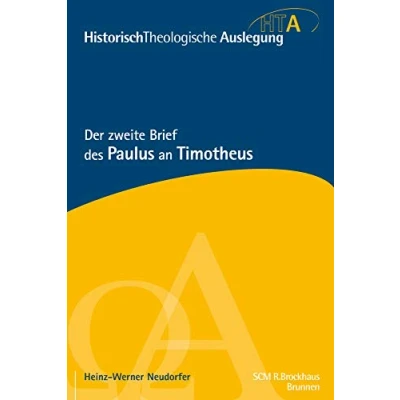 Abbildung von Der zweite Brief des Paulus an Timotheus: Historisch Theologische Auslegung, HTA