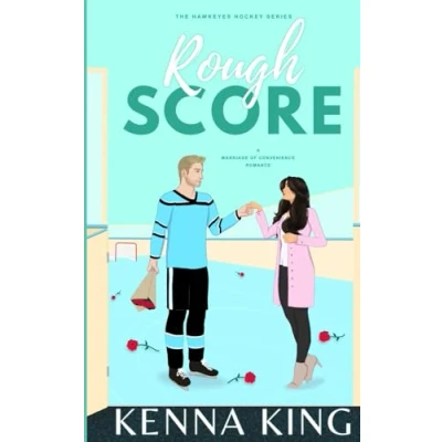 Abbildung von Rough Score: A Marriage of Convenience Hockey Romance (The Hawkeyes Series, Band 4)